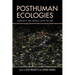 Posthuman Ecologies: Complexity and Process after Deleuze