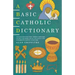 A Basic Catholic Dictionary