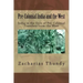 Pre-Colonial India and the West: India in the Eyes of Pre-Colonial Travelers from the West