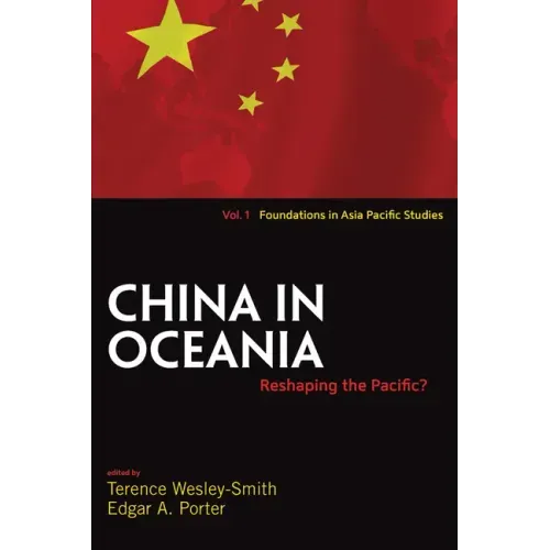 China in Oceania: Reshaping the Pacific?
