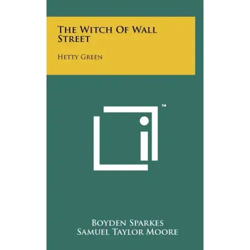 The Witch Of Wall Street: Hetty Green