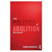 The Politics of Abolition Revisited