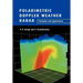 Polarimetric Doppler Weather Radar: Principles and Applications