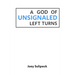 A God of Unsignaled Left Turns