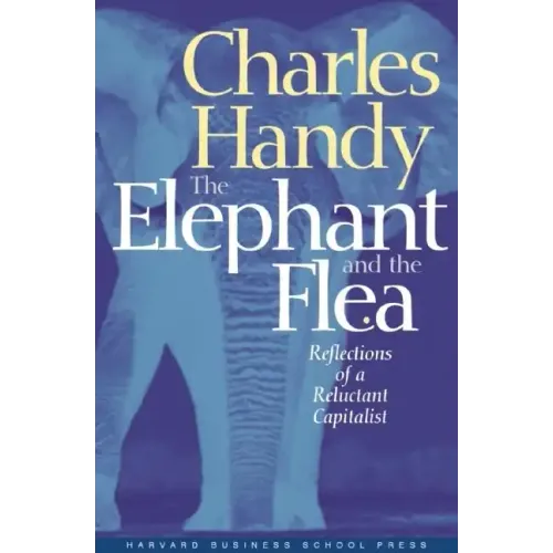 Elephant and the Flea: Reflections of a Reluctant Capitalist