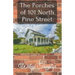 The Porches of 101 North Pine Street