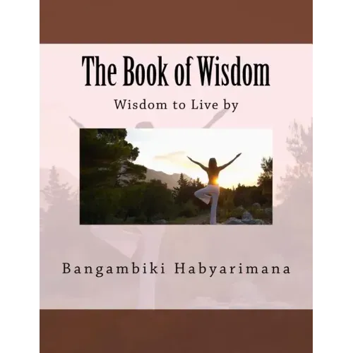 The Book of Wisdom: Wisdom to Live by