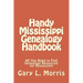 Handy Mississippi Genealogy Handbook: All You Need to Find Genealogy Resources for Mississippi
