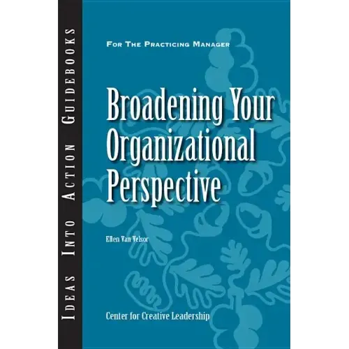 Broadening Your Organizational Perspective