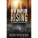 New Babylon Rising: The Emerging End Times World Order