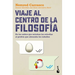 Viaje Al Centro de la Filosofía