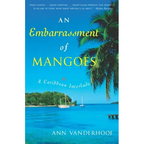 An Embarrassment of Mangoes: A Caribbean Interlude