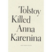 Tolstoy Killed Anna Karenina