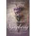 The Master's Symphony: Our Story of Unconditional Love and Loss Woven for Eternity