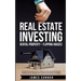 Real Estate Investing: Rental Property + Flipping Houses (2 Manuscripts): Includes Wholesaling Homes, Passive Income, Apartment Buying & Sell