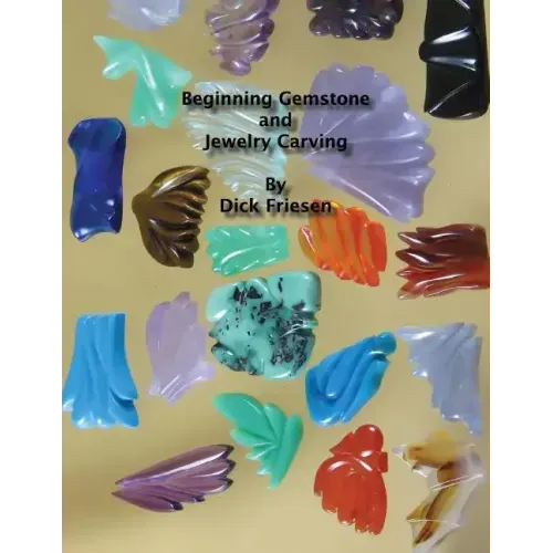 Beginning Gemstone and Jewelry Carving