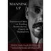 Manning Up: Transsexual Men Finding Brotherhood, Family and Themselves