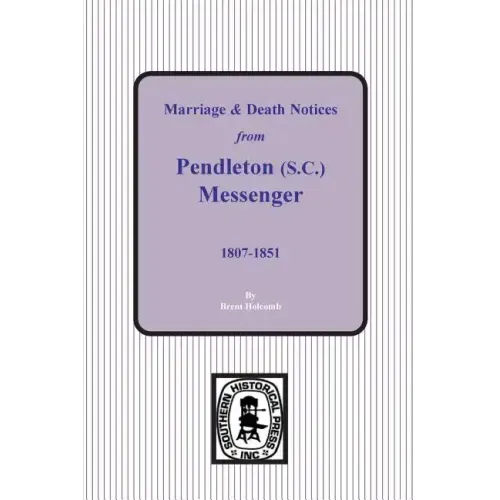 Marriage & Death Notices from Pendleton Messenger, 1807-1851