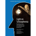 Light on Schizophrenia: Revealing Causes and Solutions From an Orthomolecular Perspective