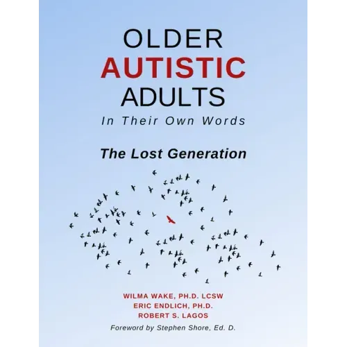 Older Autistic Adults: In Their Own Words: The Lost Generation