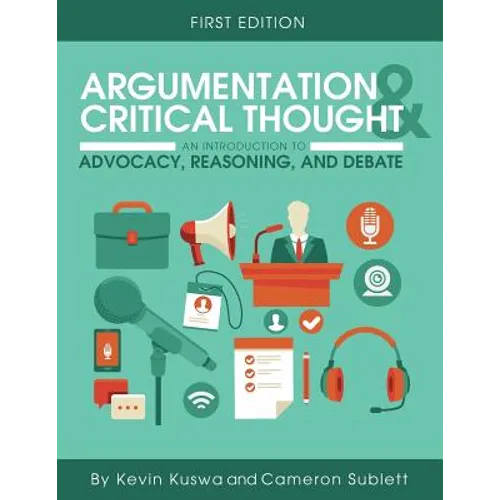 Argumentation and Critical Thought: An Introduction to Advocacy, Reasoning, and Debate