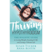 Thriving with Hypothyroidism: The Holistic Guide to Losing Weight, Keeping It Off, and Living a Vibrant Life