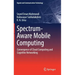 Spectrum-Aware Mobile Computing: Convergence of Cloud Computing and Cognitive Networking
