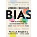 The Leader's Guide to Unconscious Bias: How to Reframe Bias, Cultivate Connection, and Create High-Performing Teams