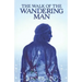 The Walk of the Wandering Man: (complete version)