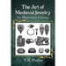 The Art of Medieval Jewelry: An Illustrated History