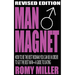 Man Magnet: How to Be the Best Woman You Can Be in Order to Get the Best Man-A Guide to Dating (Revised Edition)