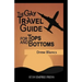 The Gay Travel Guide For Tops And Bottoms