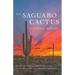 The Saguaro Cactus: A Natural History