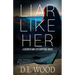 Liar Like Her: A Secrets and Lies Suspense Novel