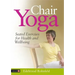 Chair Yoga: Seated Exercises for Health and Wellbeing