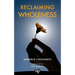 Reclaiming Wholeness: Letting Your Light Shine Even If You're Scared to Be Seen