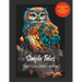 Simple Tales Owl coloring book: Stress relieving owl designs for coloring