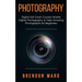 Photography: Digital SLR Crash Course! Master Digital Photography & Take Amazing Photographs for Beginners