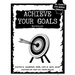 Achieve Your Goals: The Workbook: The Workbook