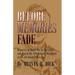 Before Memories Fade: Memories of World War II; My Uncle and Men of the 10th Infantry Regiment of the 5th Infantry Division