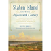 Staten Island in the Nineteenth Century: From Boomtown to Forgotten Borough