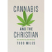 Cannabis and the Christian: What the Bible Says about Marijuana