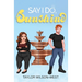 Say I Do, Sunshine