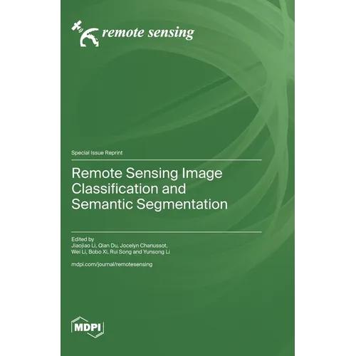 Remote Sensing Image Classification and Semantic Segmentation