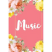 Music: A Pretty Flower One Subject Composition Notebook for Students, Teacher, TAs. The Cute Way To Take Notes and Get Organized