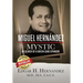 Miguel Hernandez - Mystic: In Search of a Green Card Sponsor