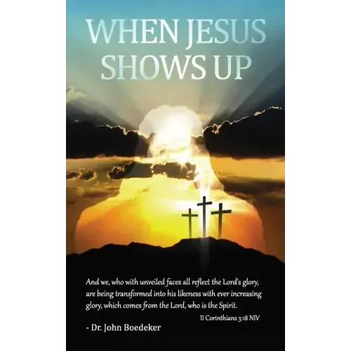 When Jesus Shows Up