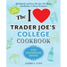 The I Love Trader Joe's College Cookbook: 10th Anniversary Edition: 180 Quick and Easy Recipes for Busy (and Broke) College Students
