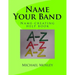 Name Your Band: Name-picking help book