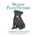 Muffin Plays Outside